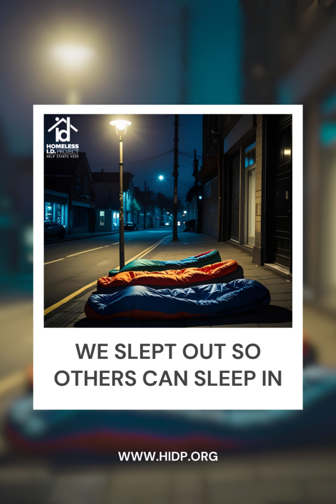 photo of sleeping bags on the ground with words that say 'we slept out so other can sleep in" for our sleep out